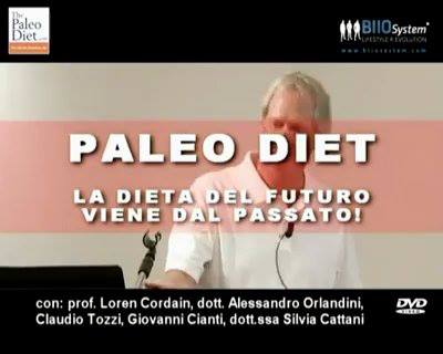 PALEO DIET: DVD/STREAMING quadruplo sulla straordinaria lezione del Professor Loren Cordain, autore della libro omonimo, docente di salute pubblica e nutrizione all’ Università di Denver, in Colorado (USA), che ha tenuto a Roma (per la prima volta in Italia) in esclusiva per BIIOSystem.